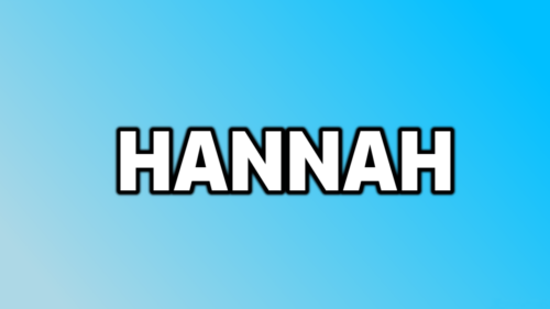 Opprinnelsen til, og betydningen av navnet Hannah